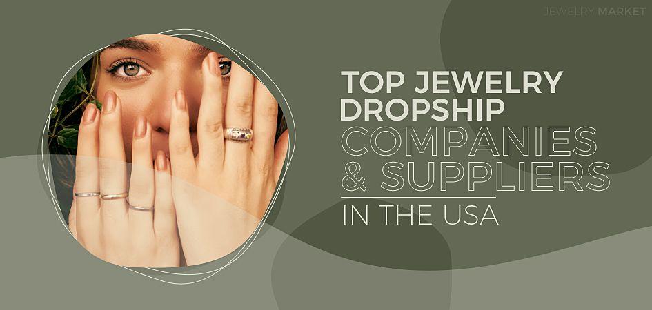 11 Top Jewelry Dropshipping Suppliers (+ Steps to Start Your Jewelry Dropshipping Business)